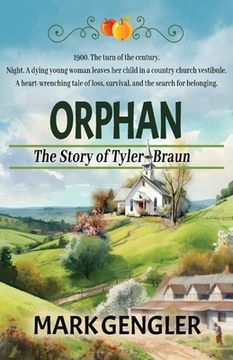 portada Orphan: The Story of Tyler Braun (en Inglés)