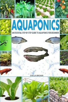 portada Aquaponics: An Essential Step-by-Step Guide to Aquaponics for Beginners (en Inglés)