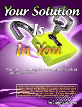 portada Your Solution Is In You: Read this book and get all your problems solved...one day at a time! (in English)