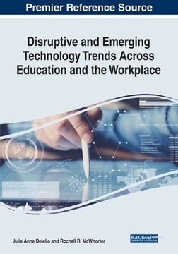 portada Disruptive and Emerging Technology Trends Across Education and the Workplace (en Inglés)