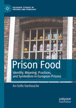 portada Prison Food: Identity, Meaning, Practices, and Symbolism in European Prisons (en Inglés)