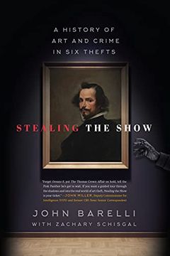 portada Stealing the Show: A History of Art and Crime in Six Thefts (en Inglés)