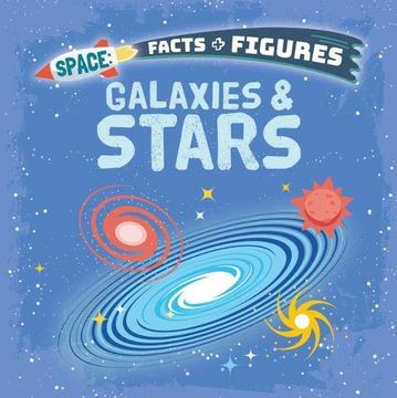 portada Galaxies & Stars (Space Facts and Figures) (en Inglés)