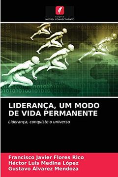 portada Liderança, um Modo de Vida Permanente: Liderança, Conquiste o Universo (in Portuguese)