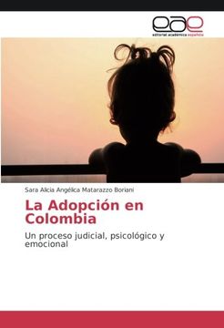 portada La Adopción en Colombia: Un proceso judicial, psicológico y emocional