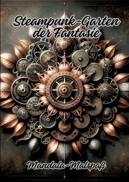 portada Steampunk-Garten der Fantasie: Mandala-Malspaß (in German)