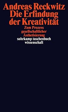 portada Die Erfindung der Kreativität: Zum Prozess Gesellschaftlicher Ästhetisierung (Suhrkamp Taschenbuch Wissenschaft) (en Alemán)