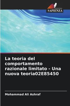 portada La teoria del comportamento razionale limitato - Una nuova teoria02E85450 (en Italiano)