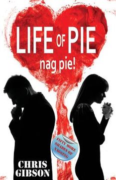 portada Life of Pie: Nag Pie (Fifty More Shades of Nagging) (en Inglés)