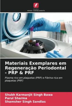 portada Materiais Exemplares em Regeneração Periodontal - prp & prf: Plasma Rico em Plaquetas (Prp) e Fibrina Rica em Plaquetas (Prf)
