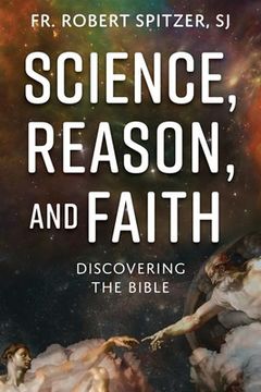 portada Science, Reason, and Faith: Discovering the Bible (en Inglés)
