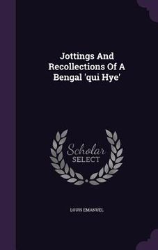 portada Jottings And Recollections Of A Bengal 'qui Hye' (en Inglés)