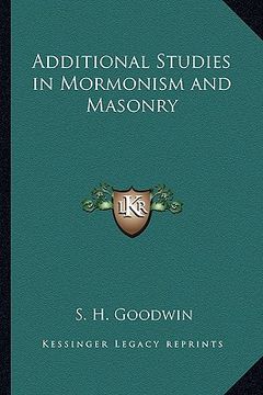 portada additional studies in mormonism and masonry (in English)