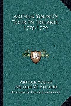 portada arthur young's tour in ireland, 1776-1779 (en Inglés)