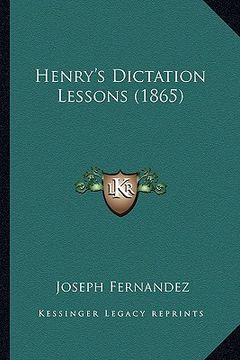 portada henry's dictation lessons (1865) (in English)