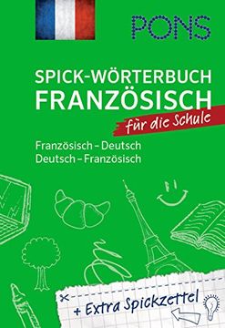 portada Pons Spick-Wörterbuch für die Schule: Französisch-Deutsch/Deutsch-Französisch. Plus Extra Spickzettel.