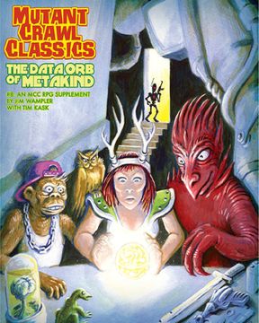 portada Mutant Crawl Classics #8: The Data Orb of Mankind (en Inglés)