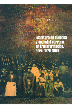 portada Escritura en quechua y sociedad serrana en transformación: Perú, 1920-1960 (in Spanish)