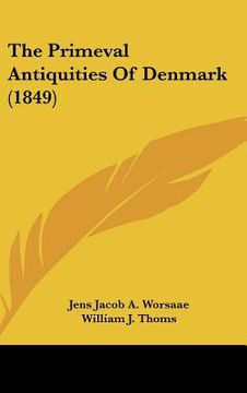 portada the primeval antiquities of denmark (1849) (en Inglés)
