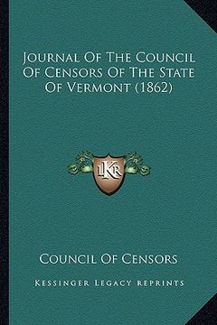 portada journal of the council of censors of the state of vermont (1862) (en Inglés)