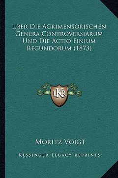 portada Uber Die Agrimensorischen Genera Controversiarum Und Die Actio Finium Regundorum (1873) (in German)