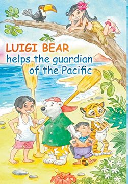 portada Luigi Bear Helps the Guardian of the Pacific (en Inglés)