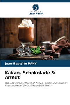 portada Kakao, Schokolade & Armut (en Alemán)