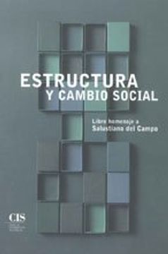 portada Estructura y Cambio Social: Libro Homenaje a Salustiano del Campo (Fuera de Colección) (in Spanish)