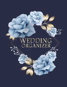 portada Wedding Organizer: A Keepsake Guest Book For The Bridal Couple On Their Wedding Day (en Inglés)