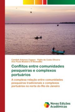 portada Conflitos Entre Comunidades Pesqueiras e Complexos Portuários: A Complexa Relação Entre Comunidades Pesqueiras Tradicionais e Complexos Portuários no Norte do rio de Janeiro