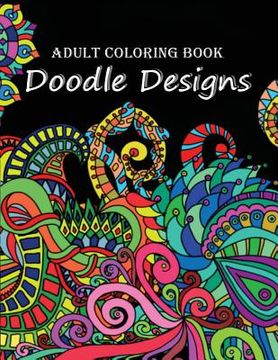 portada Adult Coloring Book: Doodle Designs (en Inglés)
