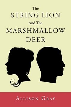portada The String Lion And The Marshmallow Deer (en Inglés)
