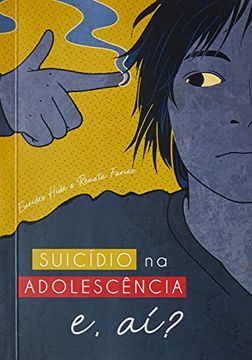 portada Suicídio na Adolescência, e aí? (in Portuguese)