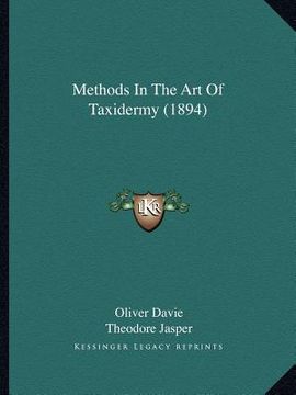 portada methods in the art of taxidermy (1894) (en Inglés)