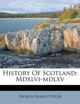 portada history of scotland: mdxlvi-mdlxv (en Inglés)