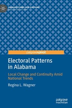 portada Electoral Patterns in Alabama: Local Change and Continuity Amid National Trends (in English)