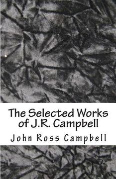 portada The Selected Works of J.R. Campbell (en Inglés)