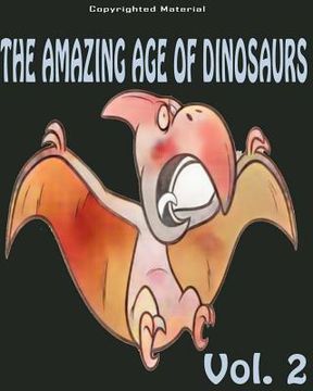portada The Amazing Age of Dinosaurs: Dinosaur Facts For Kids: Dinosaur Books For Kids (en Inglés)