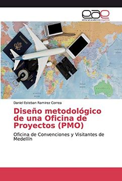 portada Diseño Metodológico de una Oficina de Proyectos (Pmo): Oficina de Convenciones y Visitantes de Medellín
