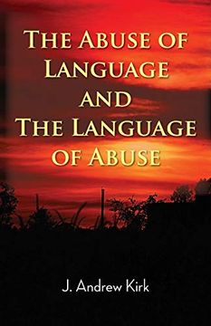 portada The Abuse of Language and the Language of Abuse (en Inglés)