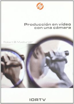 portada Produccion en video con una camara (in Spanish)