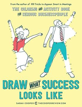 portada Draw What Success Looks Like: The Coloring and Activity Book for Serious Businesspeople