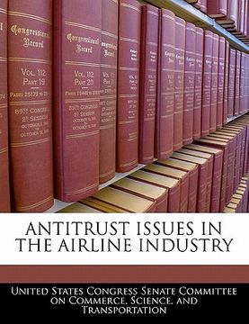 portada antitrust issues in the airline industry (en Inglés)