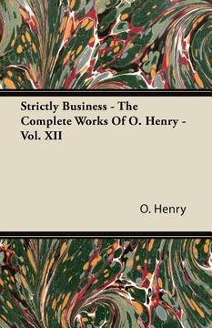 portada strictly business - the complete works of o. henry - vol. xii (en Inglés)