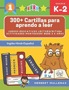 portada 300+ Cartillas Para Aprendo a Leer - Juegos Educativos Lectoescritura Actividades Montessori Bebe 2 5 Años: Lecturas Cortas y Rápidas Para Niños de.   Recursos Educativos en Inglés-Hindi-Español