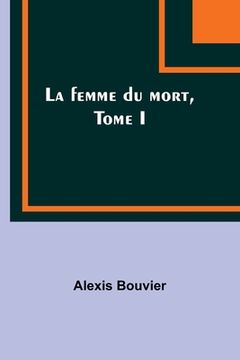 portada La femme du mort, Tome I (in English)