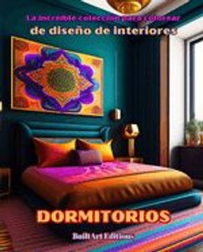 portada La increíble colección para colorear de diseño de interiores: Dormitorios: Libro de colorear para los amantes de la arquitectura y el diseño de interi