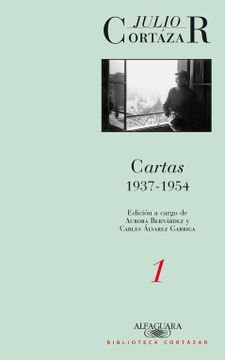 portada Cartas 1937-1954. Tomo 1 (Biblioteca Cortazar) (in Spanish)