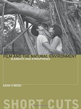 portada Film and the Natural Environment: Elements and Atmospheres (Short Cuts) (en Inglés)
