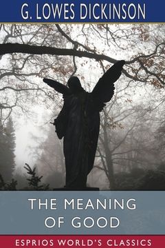 portada The Meaning of Good (Esprios Classics) (in English)